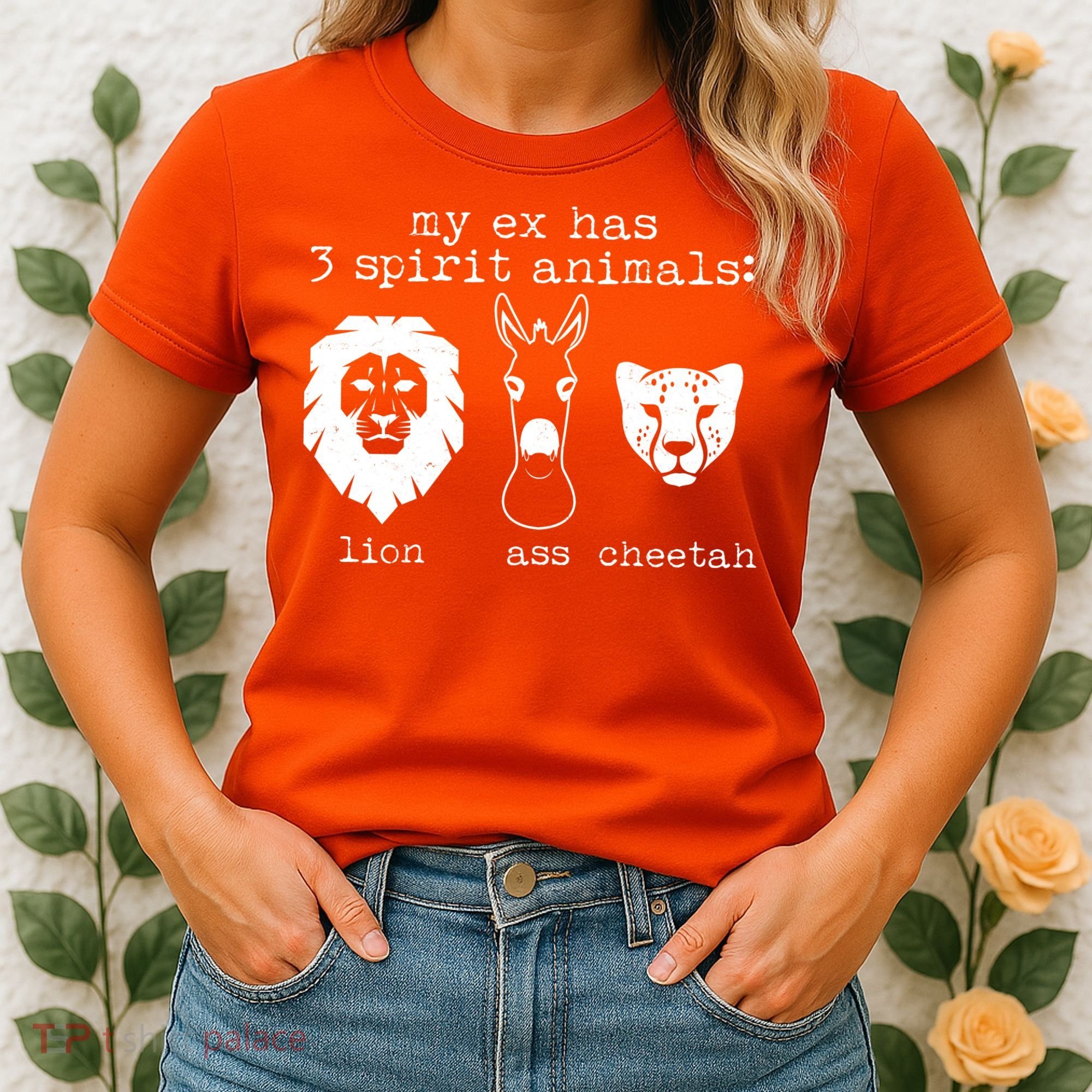 My Ex Has Three Spirit Animals Lion Ass Cheetah Women's T-Shirt