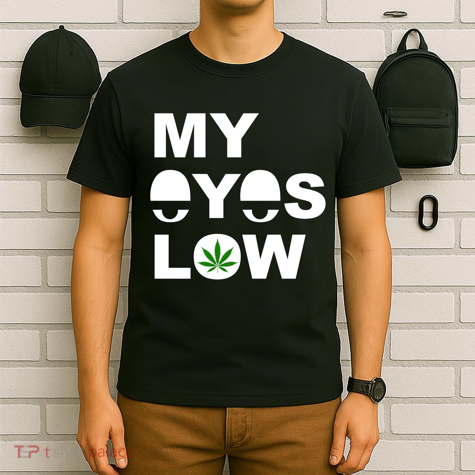 My Eyes Low Smoke Weed High Life T-Shirt