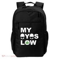 My Eyes Low Smoke Weed High Life Backpack thumb 0