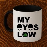 My Eyes Low Smoke Weed High Life Coffee Mug thumb 2
