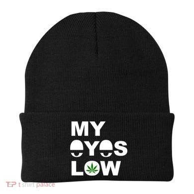 My Eyes Low Smoke Weed High Life Beanie