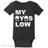My Eyes Low Smoke Weed High Life Baby Bodysuit thumb 0