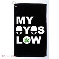 My Eyes Low Smoke Weed High Life Golf Towel thumb 0