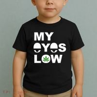 My Eyes Low Smoke Weed High Life Toddler T-Shirt thumb 2