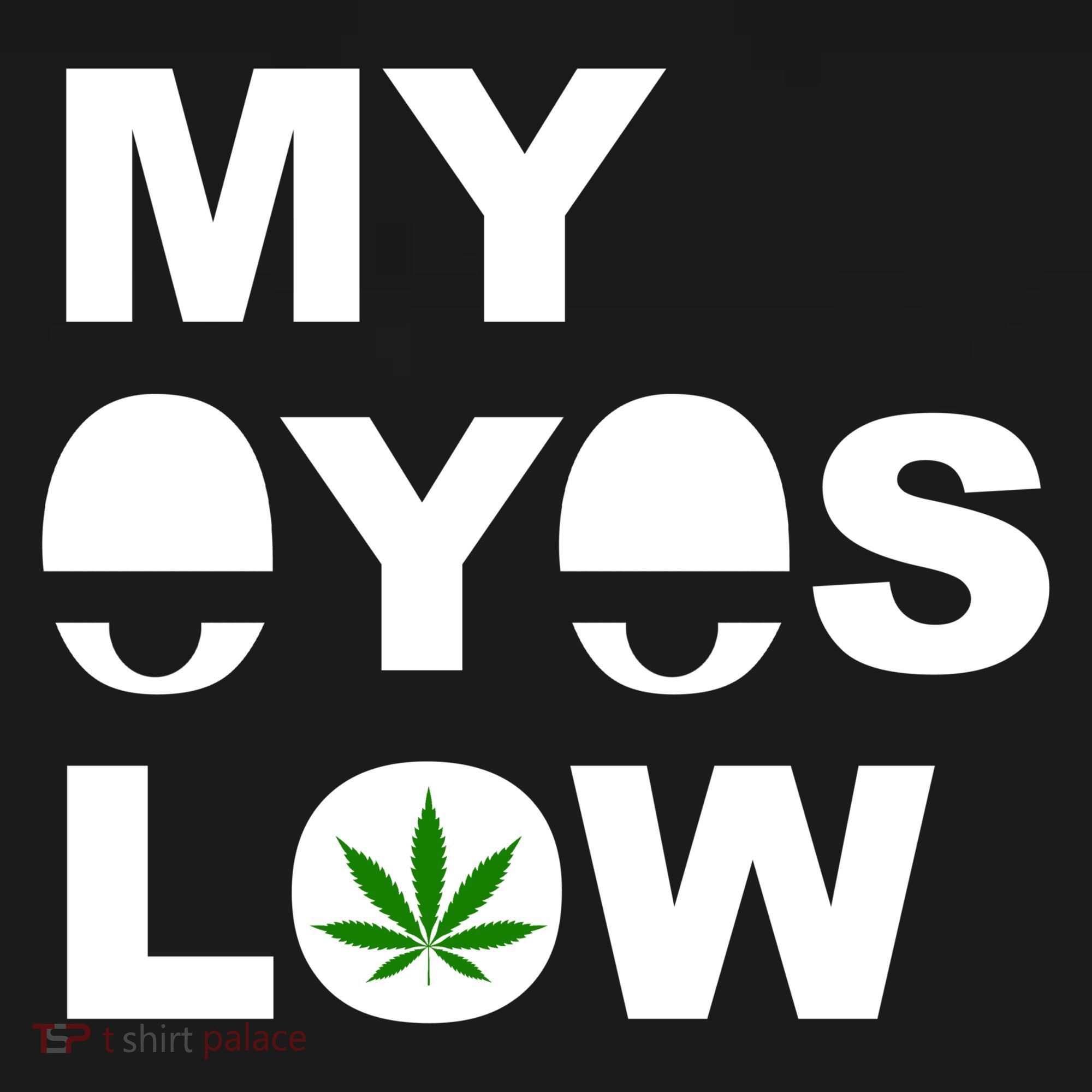 My Eyes Low Smoke Weed High Life Kids Sweatshirt