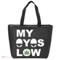 My Eyes Low Smoke Weed High Life Tote Bag thumb 0