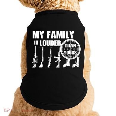 My Family Is Louder Than Yours Doggie Tank