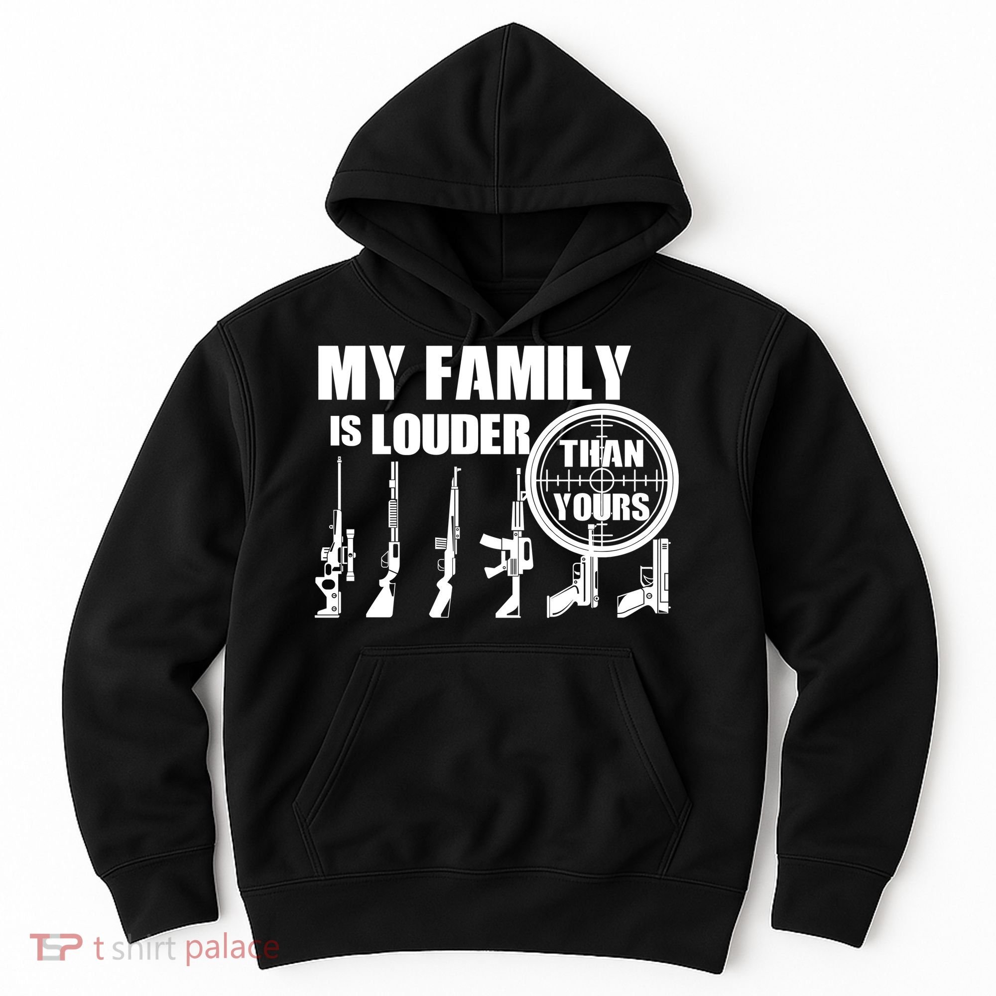 My Family Is Louder Than Yours Hoodie