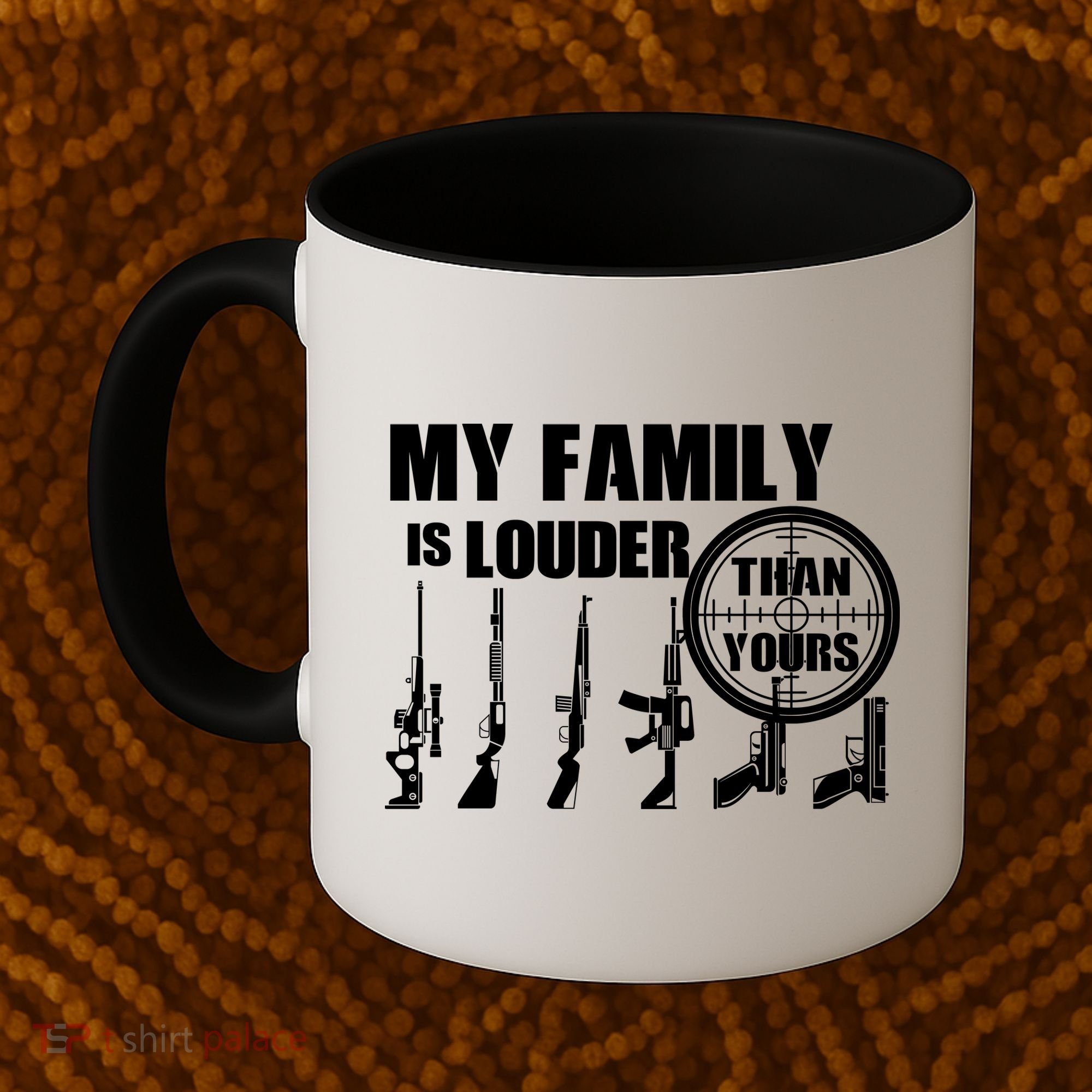 My Family Is Louder Than Yours Coffee Mug