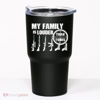 My Family Is Louder Than Yours Tumbler thumb 0