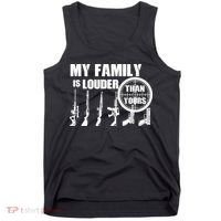 My Family Is Louder Than Yours Tank Top thumb 0