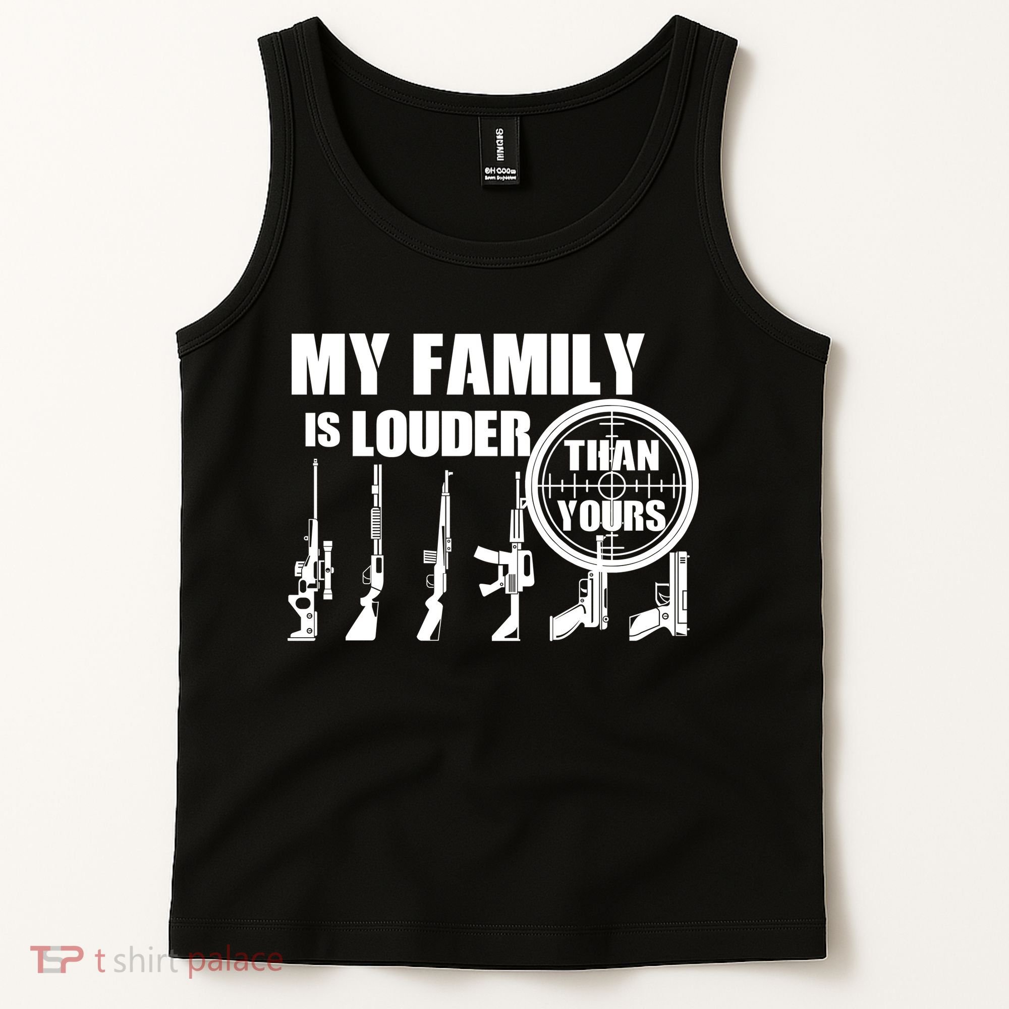 My Family Is Louder Than Yours Tank Top
