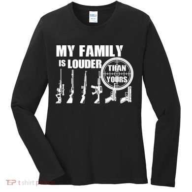 My Family Is Louder Than Yours Women's Long Sleeve Shirt