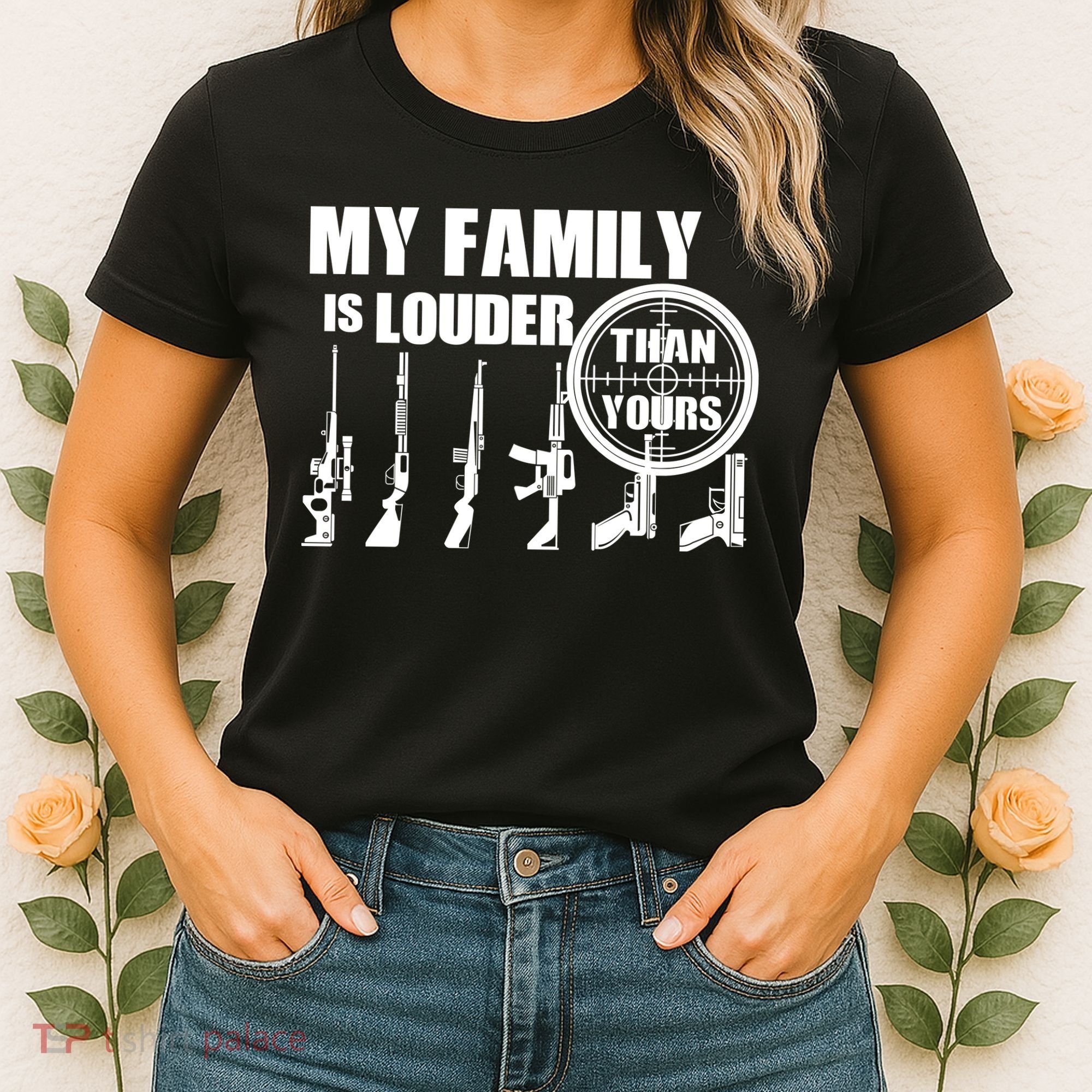 My Family Is Louder Than Yours Women's T-Shirt