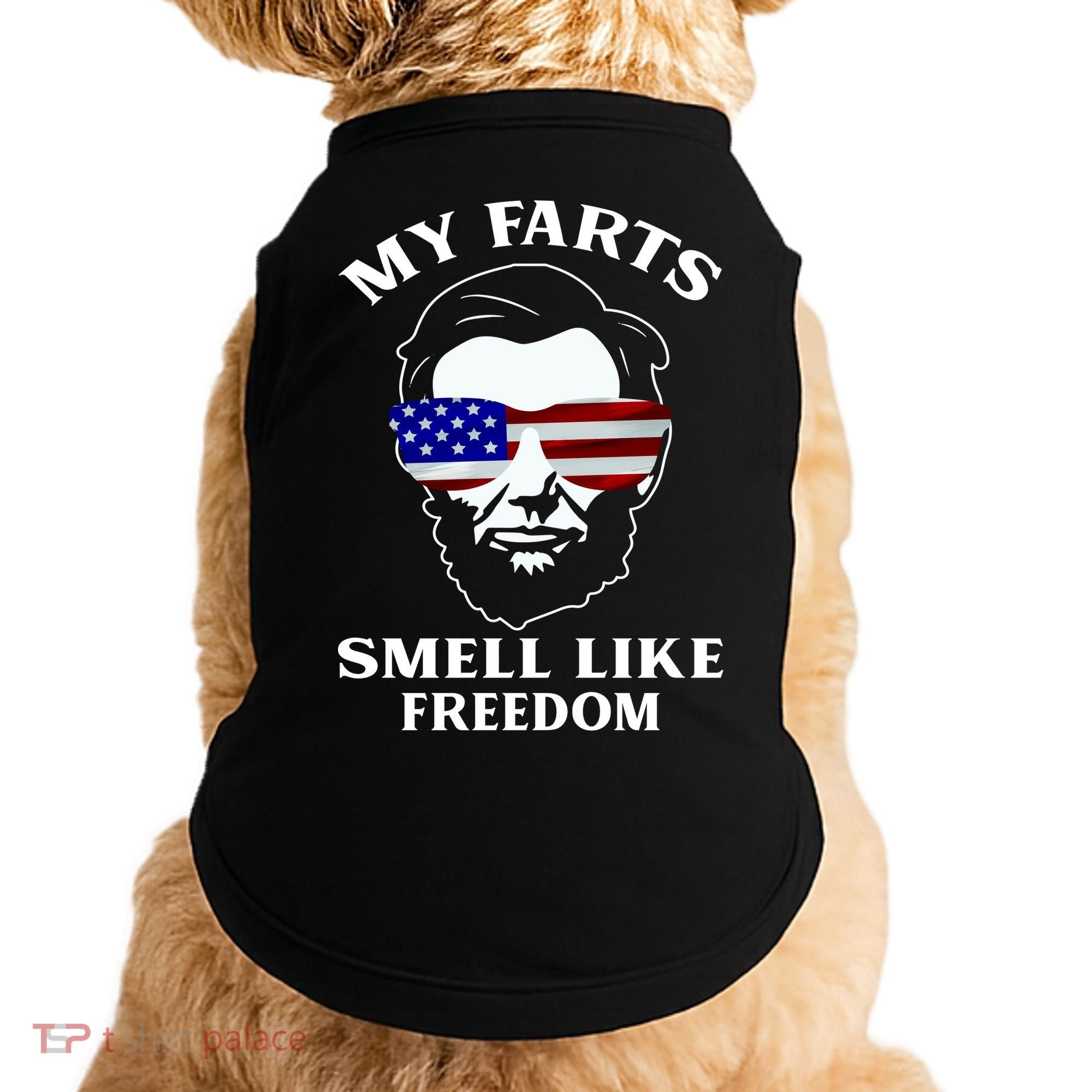 My Farts Smell Like Freedom Abraham Lincoln Doggie Tank