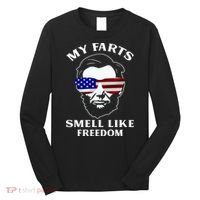 My Farts Smell Like Freedom Abraham Lincoln Long Sleeve Shirt thumb 0