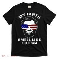 My Farts Smell Like Freedom Abraham Lincoln T-Shirt thumb 0