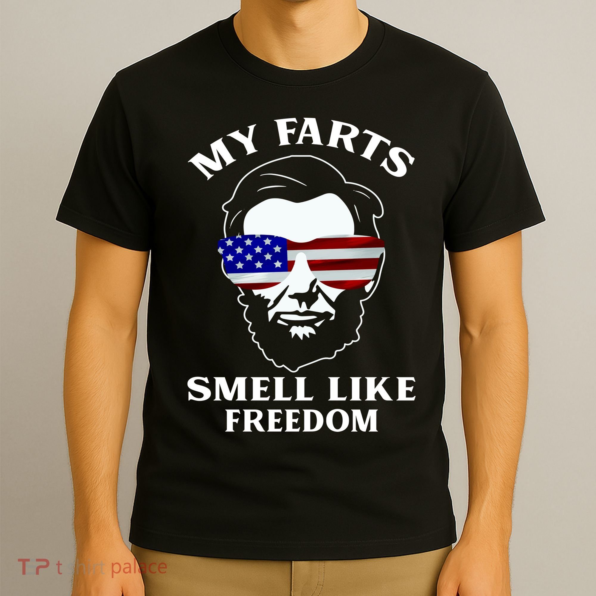My Farts Smell Like Freedom Abraham Lincoln T-Shirt