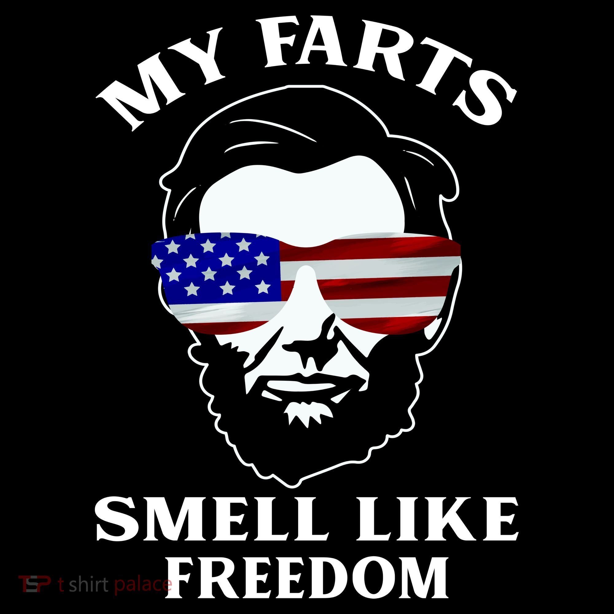 My Farts Smell Like Freedom Abraham Lincoln T-Shirt