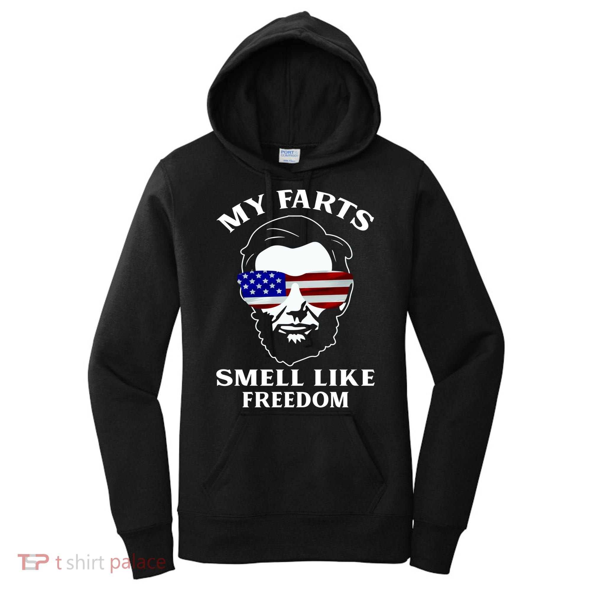 My Farts Smell Like Freedom Abraham Lincoln Women's Hoodie