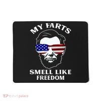 My Farts Smell Like Freedom Abraham Lincoln Mousepad thumb 0