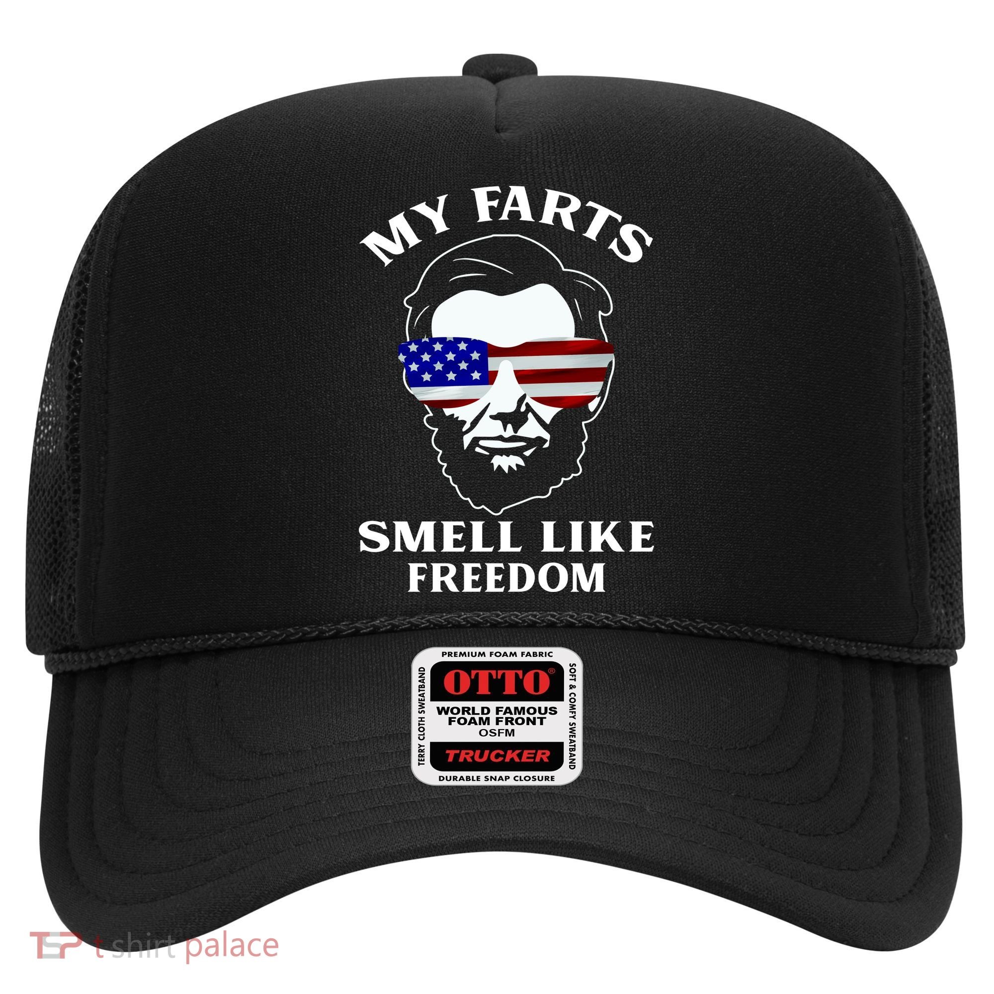 My Farts Smell Like Freedom Abraham Lincoln Hat