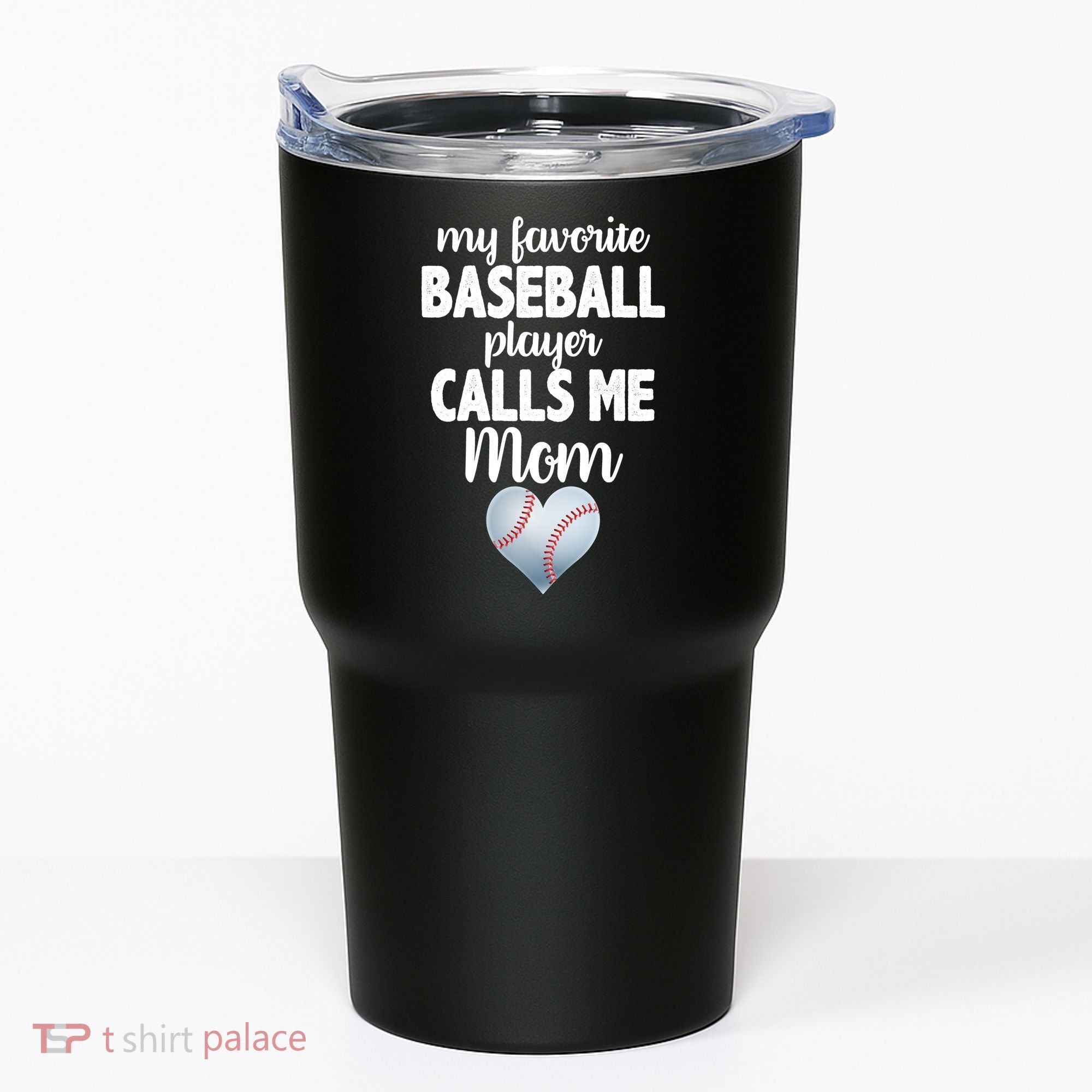 My Favorite Baseball Player Calls Me Mom Tumbler