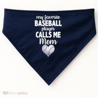 My Favorite Baseball Player Calls Me Mom USA-Made Doggie Bandana thumb 0