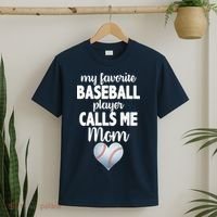My Favorite Baseball Player Calls Me Mom T-Shirt thumb 2