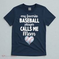 My Favorite Baseball Player Calls Me Mom T-Shirt thumb 5