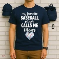 My Favorite Baseball Player Calls Me Mom T-Shirt thumb 6