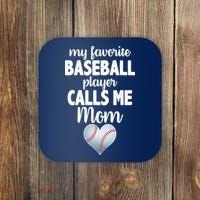 My Favorite Baseball Player Calls Me Mom Coaster thumb 0