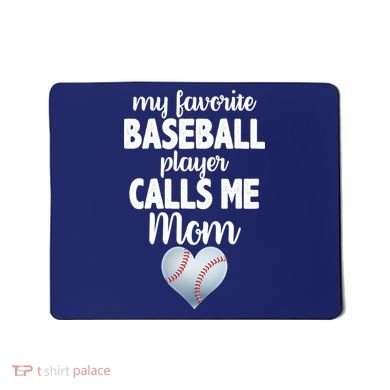 My Favorite Baseball Player Calls Me Mom Mousepad