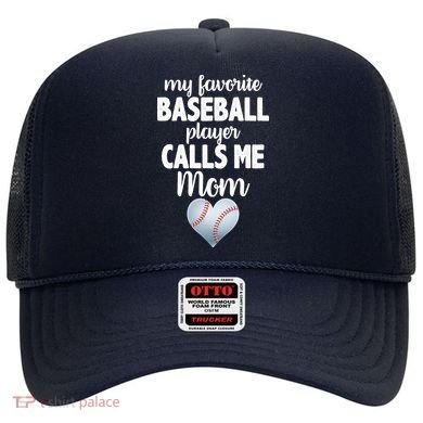 My Favorite Baseball Player Calls Me Mom Hat