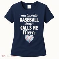 My Favorite Baseball Player Calls Me Mom Women's T-Shirt thumb 0