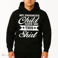 My Favorite Child Gave Me This Hoodie thumb 2