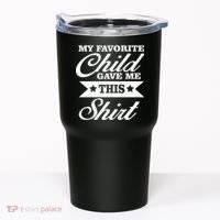 My Favorite Child Gave Me This Tumbler thumb 0