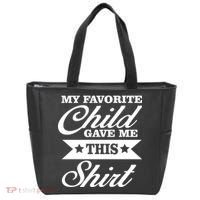 My Favorite Child Gave Me This Tote Bag thumb 0