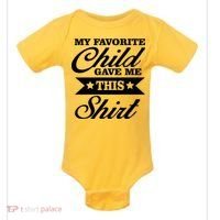 My Favorite Child Gave Me This Baby Bodysuit thumb 0