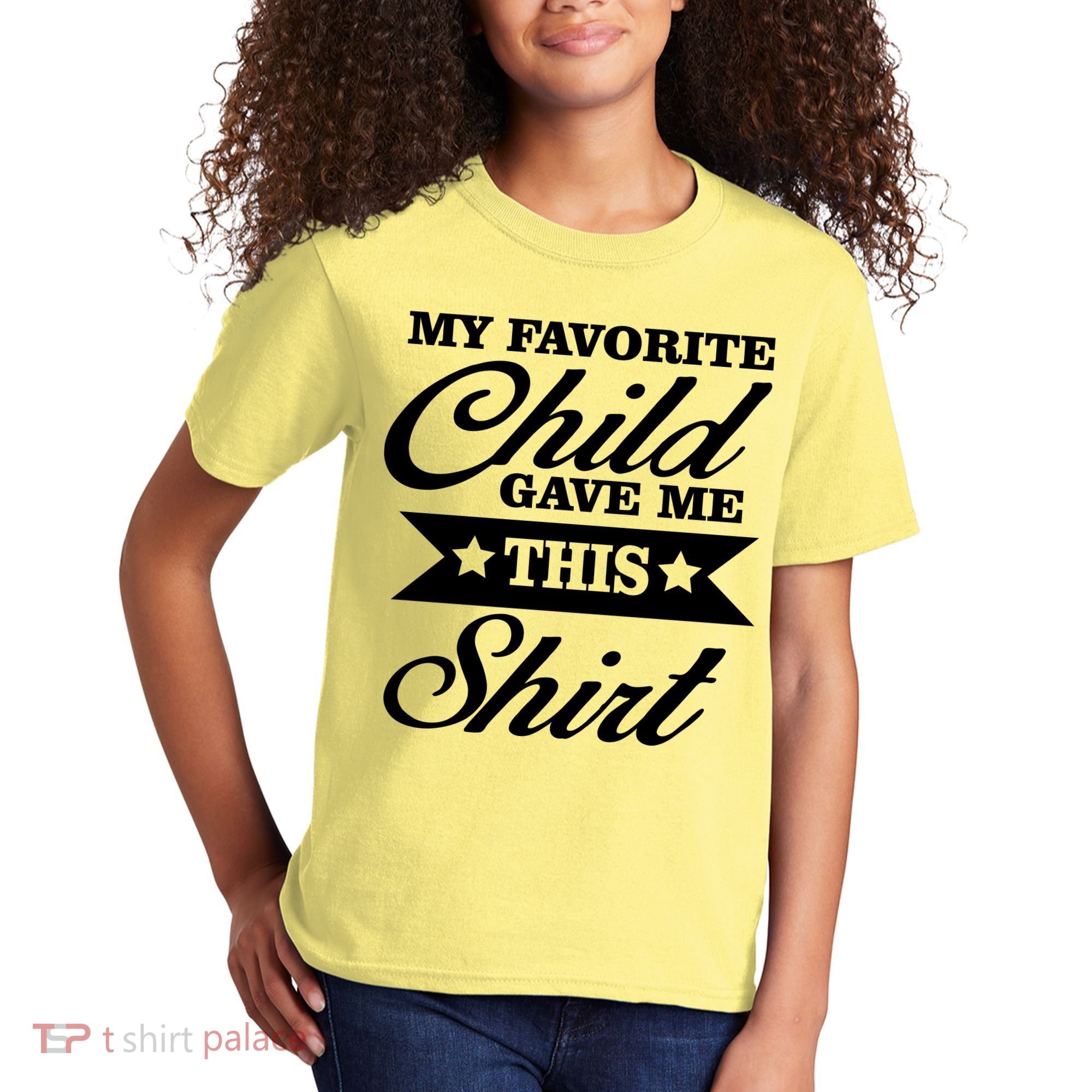My Favorite Child Gave Me This Kids T-Shirt