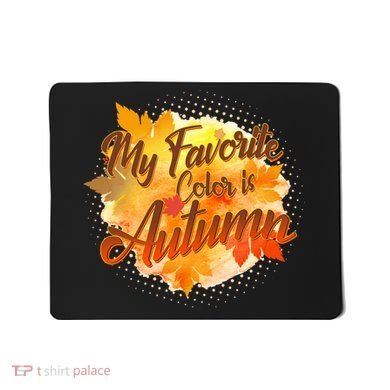 My Favorite Color Is Autumn Mousepad