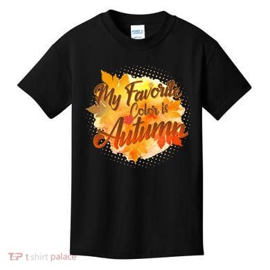 My Favorite Color Is Autumn Kids T-Shirt