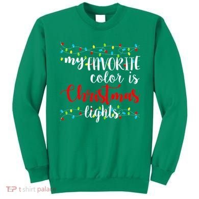 My Favorite Color Is Christmas Lights Sweatshirt