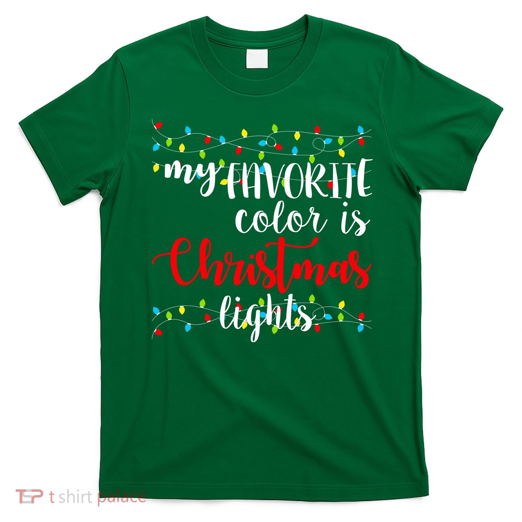 My Favorite Color Is Christmas Lights T-Shirt
