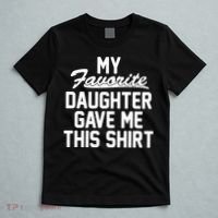 My Favorite Daughter Gave Me This Shirt T-Shirt thumb 5