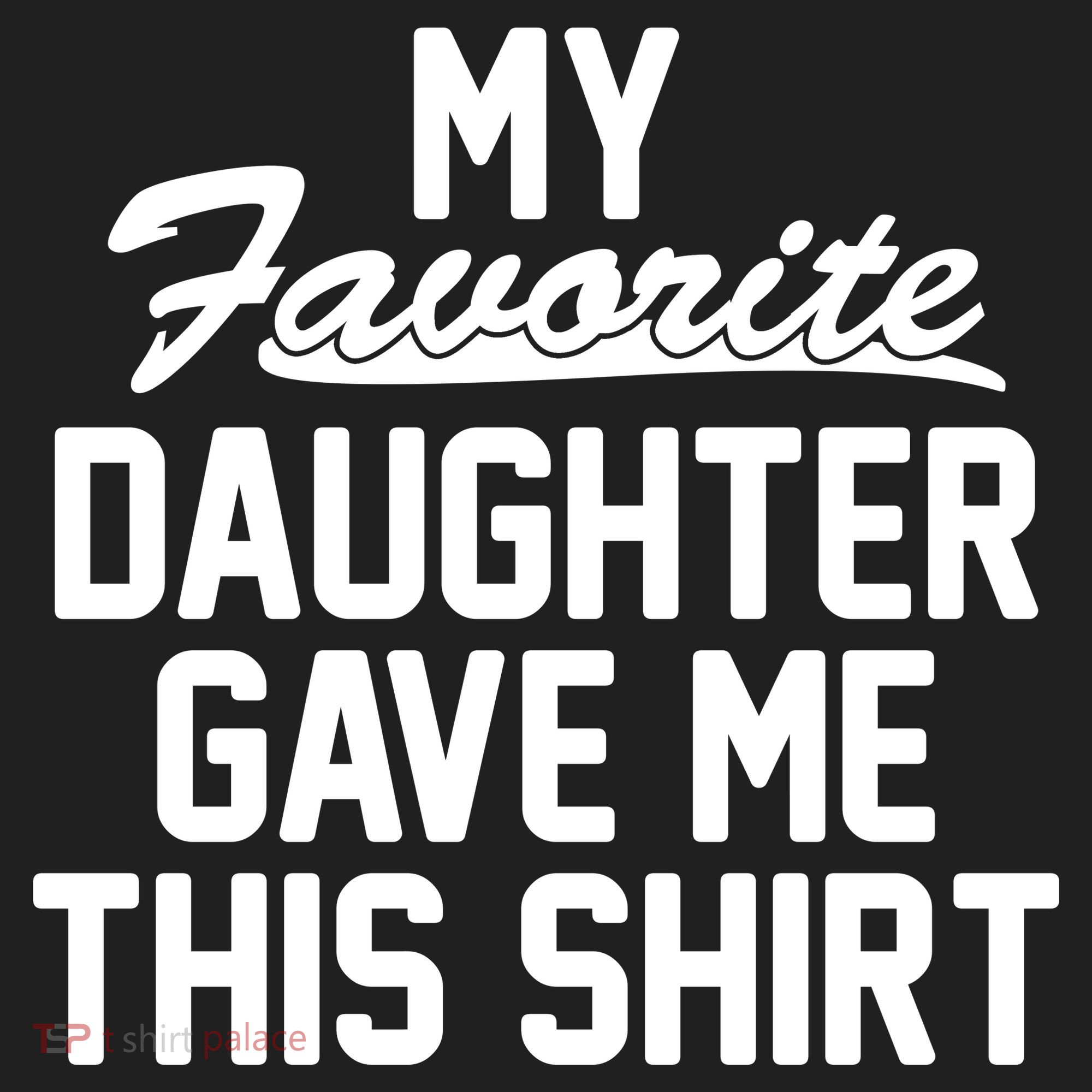 My Favorite Daughter Gave Me This Shirt Beanie