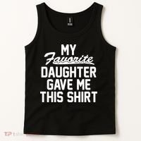 My Favorite Daughter Gave Me This Shirt Tank Top thumb 2