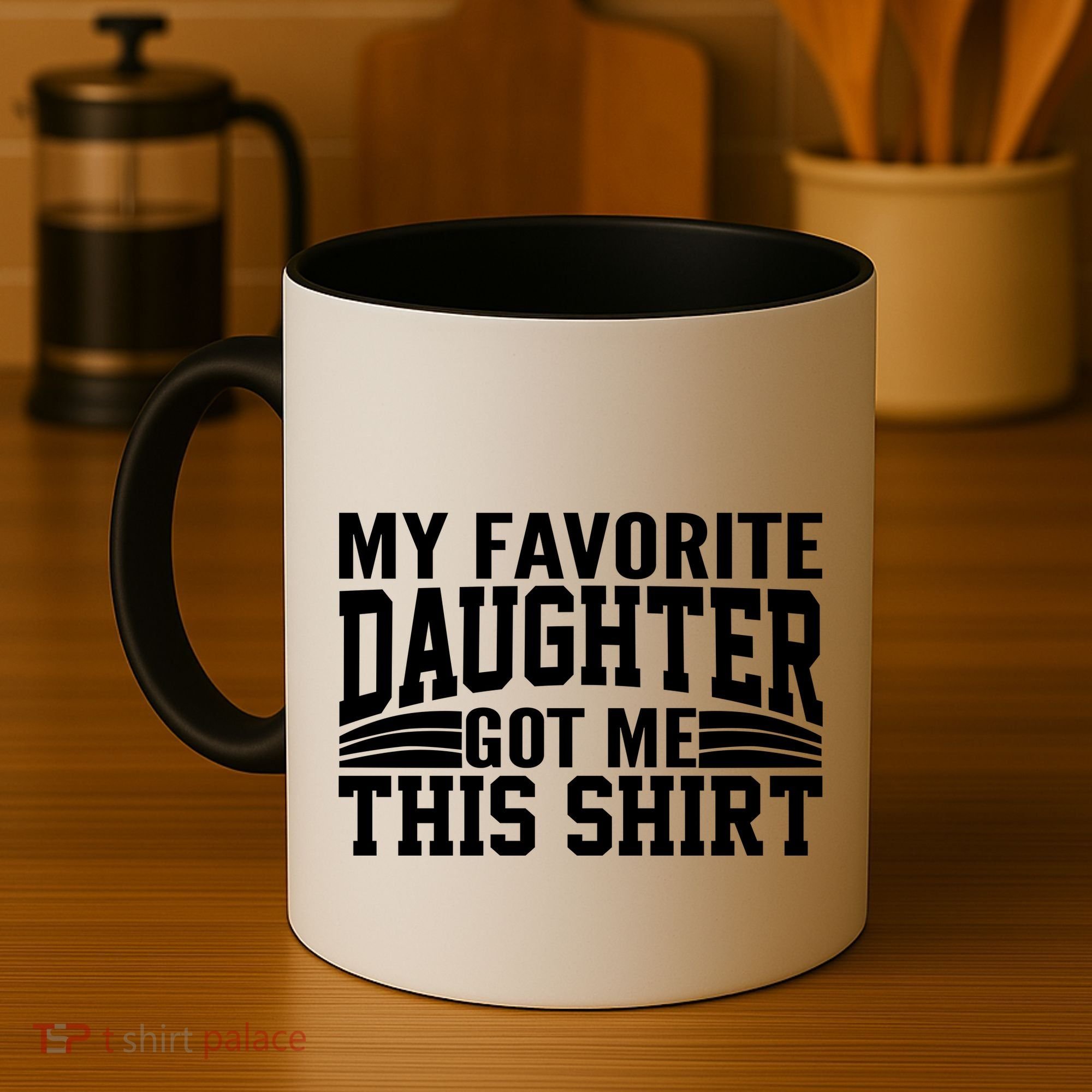 My Favorite Daughter Got Me This Coffee Mug
