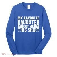 My Favorite Daughter Got Me This Long Sleeve Shirt thumb 0