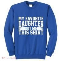 My Favorite Daughter Got Me This Sweatshirt thumb 0